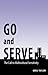 Go and Serve