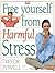 Free Yourself from Harmful Stress by Trevor J. Powell