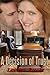 A Decision of Trust by Laurean Brooks A Decision of Trust by Laurean Brooks