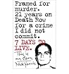 Seven Days to Live: The Amazing True Story of How One Man Survived 21 Years on Death Row for a Crime He Didn't Commit