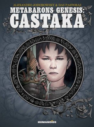 Castaka (Metabarons Genesis: Castaka, #1-2)