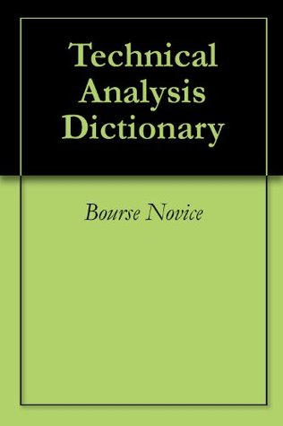 Technical Analysis Dictionary (Kindle Edition)