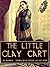 The Little Clay Cart