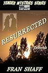 Resurrected (Tender Mysteries Series Book 1)