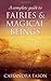 A Complete Guide To Fairies And Magical Beings by Cassandra Eason