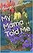 My Mama Told Me