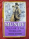 Munby, man of two worlds: The life and diaries of Arthur J. Munby, 1828-1910