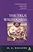 True Wilderness (Contemporary Christian Insights)