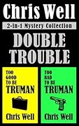 Double Trouble 2-in-1 Mystery Collection: Too Good to Be Truman / Too Bad to Be Truman