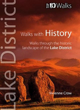 Lake District Walks with History (Lake District Top 10 Walks)