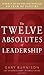 The Twelve Absolutes of Leadership