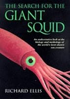 The Search For The Giant Squid The Biology And Mythology