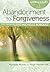 Abandonment to Forgiveness (Freedom Series)