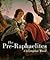 The Pre-Raphaelites