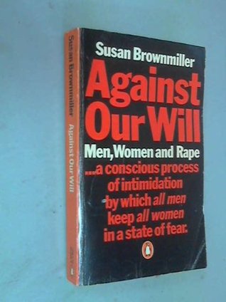 Le Viol. Titre Original: Against Our Will; Men, Women and Rape