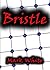 Bristle - A Short Story