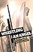 Wrestling with an Angel: A Story of Love, Disability and the Lessons of Grace