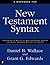 A Workbook for New Testament Syntax: Companion to Basics of New Testament Syntax and Greek Grammar Beyond the Basics