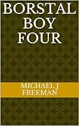 Borstal Boy Four