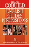 Collins Cobuild English Guides: Prepositions Collins Cobuild English Guides: Prepositions