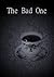 The Bad One