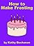 How to Make Frosting