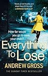 Everything to Lose by Andrew Gross