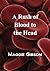 A rush of Blood to the Head by Maggie Gibson