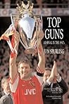 Top Guns: Arsenal in the 1990's Top Guns: Arsenal in the 1990's