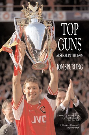 Top Guns: Arsenal in the 1990's (Paperback)