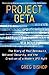Project Beta: The Story of Paul Bennewitz, National Security, and the Creation of a Modern UFO Myth