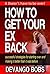 How to Get Your Ex Back: Su...