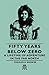 Fifty Years Below Zero - A Lifetime of Adventure in the Far N... by Charles D. Brower