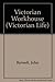 Victorian Life: A Victorian Workhouse (Victorian Life)