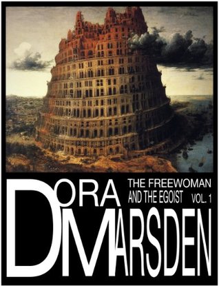 The Freewoman and the Egoist Volume One (Kindle Edition)