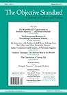 The Objective Standard: Winter 2010-2011, Vol. 5, No. 4 The Objective Standard: Winter 2010-2011, Vol. 5, No. 4