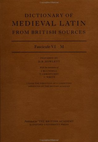 Dictionary of Medieval Latin from British Sources (Medieval Latin Dictionary)