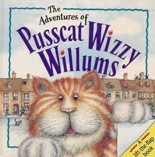 The Adventures of Pusscat Wizzy Willums (Hardcover)