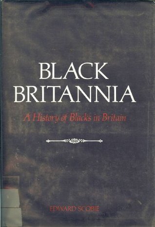 Black Britannia: A History of Blacks in Britain (Hardcover)