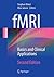 fMRI: Basics and Clinical Applications