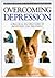 Overcoming Depression (The British Holistic Medical Association)