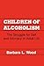 Children of Alcoholism: The Struggle for Self and Intimacy in Adult Life