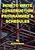 How to Write Construction Programmes & Schedules by Richard Emms