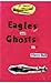 Eagles and Ghosts