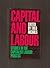 Capital and labour: Studies in the capitalist labour process