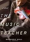 The Music Teacher by Barbara Hall