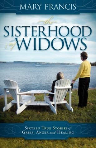 The Sisterhood of Widows: Sixteen True Stories of Grief, Anger and Healing (Kindle Edition)