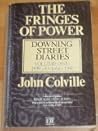 'the Fringes of Power: Downing Street Diaries: Volume One, 1939 - October 1941' 'the Fringes of Power: Downing Street Diaries: Volume One, 1939 - October 1941'