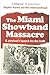 The Miami Showband Massacre by Steven Travers