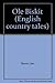 Ole Biskit (English Country Tales)